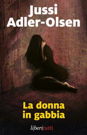 La donna in gabbia. I casi della sezione Q