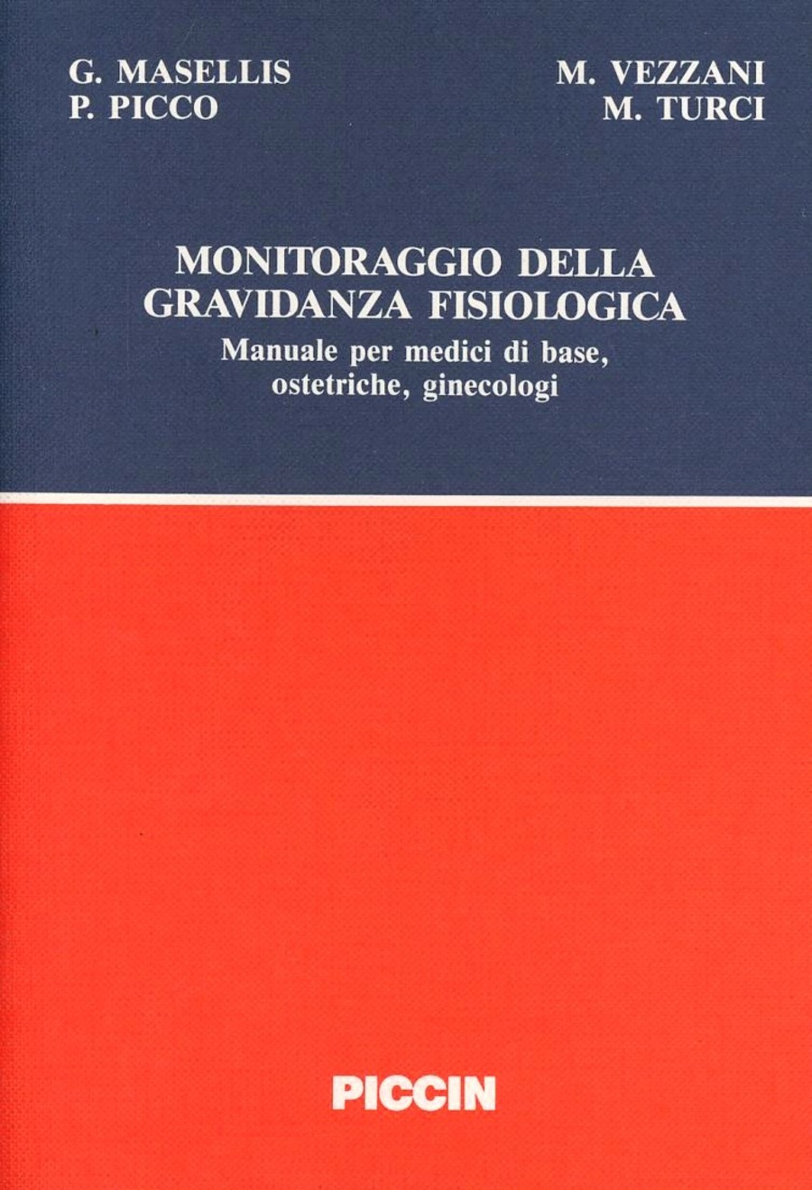 Monitoraggio della gravidanza fisiologica. Manuale per medici di base, ostetriche, ginecologi