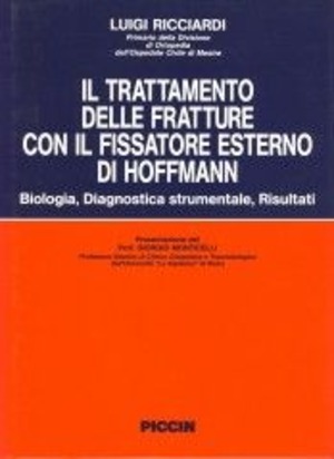 Il trattamento delle fratture con il fissatore esterno di Hoffmann. Biologia, diagnostica strumentale, risultati