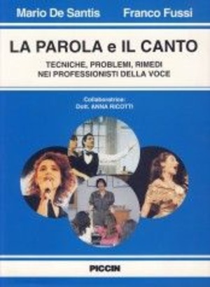 La parola e il canto. Tecniche, problemi, rimedi nei professionisti della voce