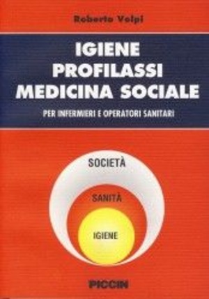 Igiene, profilassi, medicina sociale. Per infermieri e operatori sanitari