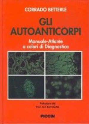 Gli autoanticorpi. Manuale-atlante a colori di diagnostica