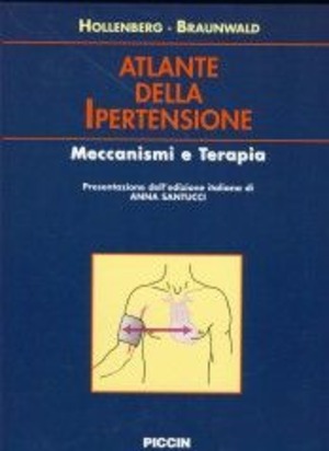 Atlante della ipertensione. Meccanismi e terapia