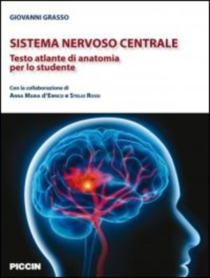Sistema nervoso centrale. Testo atlante di anatomia per lo studente