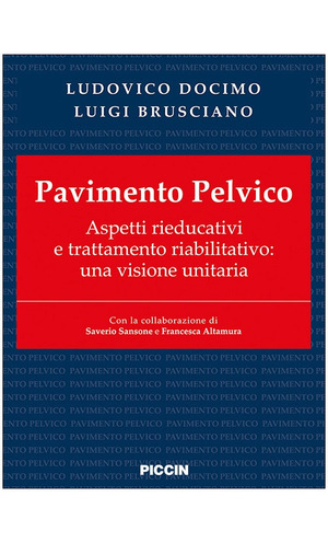 Pavimento pelvico. Aspetti rieducativi e trattamento riabilitativo: una visione unitaria