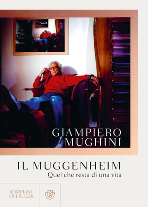 Il Muggenheim. Quel che resta di una vita Il Muggenheim. Quel che resta di una vita
