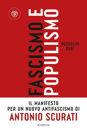 Fascismo e populismo. Mussolini oggi Fascismo e populismo. Mussolini oggi