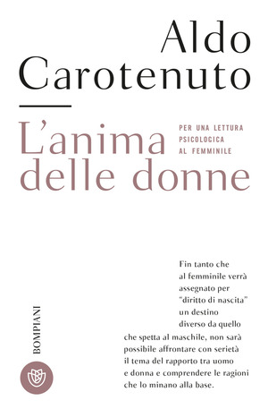 L' anima delle donne. Per una lettura psicologica al femminile. Nuova ediz.