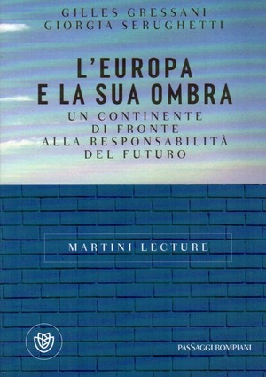 L' Europa e la sua ombra. Un continente di fronte alla responsabilità del futuro