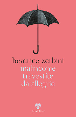 Malinconie travestite da allegrie