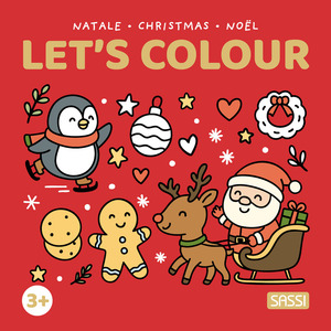 Natale-Christmas-Noël. Let's colour. Ediz. illustrata