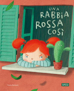 Una rabbia rossa così. Ediz. a colori