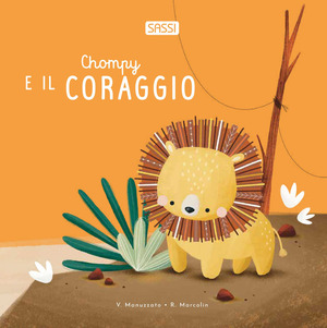 Chompy e il coraggio. Ediz. illustrata