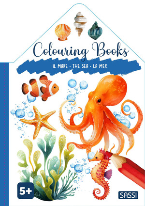 Il mare-The sea-La mer. Colouring books. Ediz. illustrata