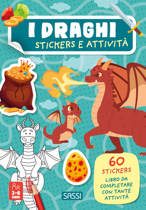 I draghi. Stickers e attività. Ediz. a colori