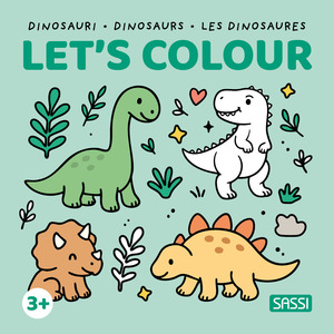 Dinosauri-Dinosaurs-Les dinosaures. Let's colour. Ediz. illustrata