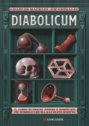 Diabolicum. Il libro più subdolo mai scritto. Una storia di giochi, enigmi e rompicapi