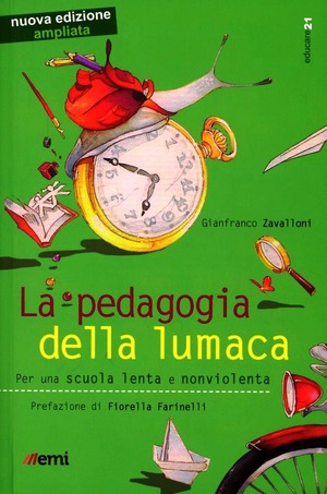 La pedagogia della lumaca. Per una scuola lenta e nonviolenta