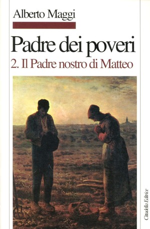 Padre dei poveri. Traduzione e commento delle beatitudini e del Padre nostro di Matteo