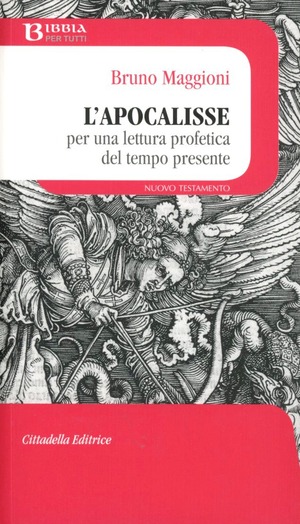 L' Apocalisse. Per una lettura profetica del tempo presente