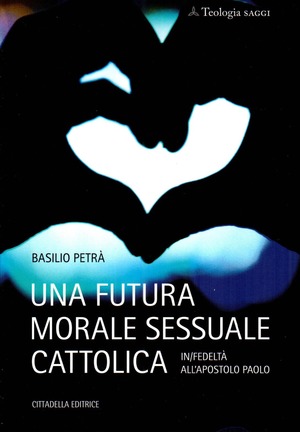 Una futura morale sessuale cattolica. In/fedeltà all'apostolo Paolo
