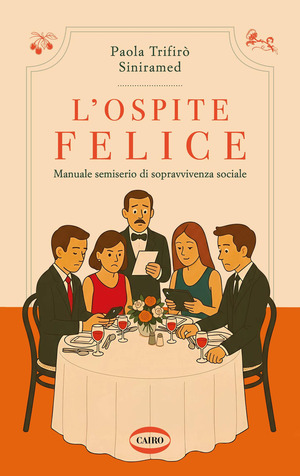 L' ospite felice. Manuale semiserio di sopravvivenza sociale