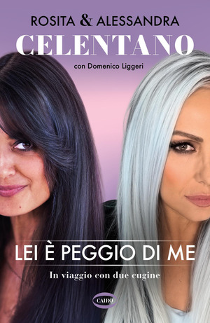 Lei è peggio di me. In viaggio con due cugine