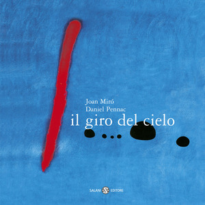 Il giro del cielo. Piccoli libri perfetti. Ediz. a colori