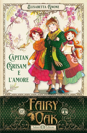 Capitan Grisam e l'amore. Fairy Oak