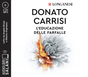 L' educazione delle farfalle. Letto da Angela Bruca con Alberto Angrisano. Audiolibro. CD Audio formato MP3
