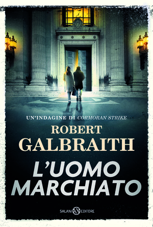 L' uomo marchiato. Un'indagine di Cormoran Strike