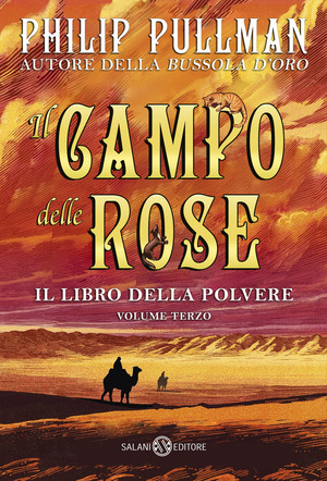 Il campo delle rose. Il libro della polvere