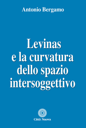 Levinas e la curvatura dello spazio intersoggettivo