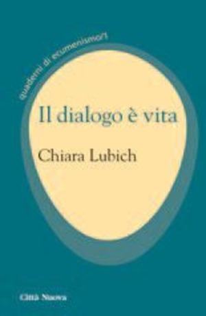 Il dialogo è vita. Quaderni di ecumenismo
