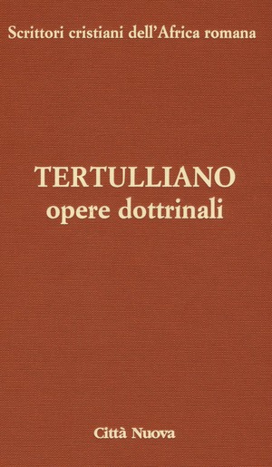 Opere dottrinali. Contro Marcione. Libri IV-V