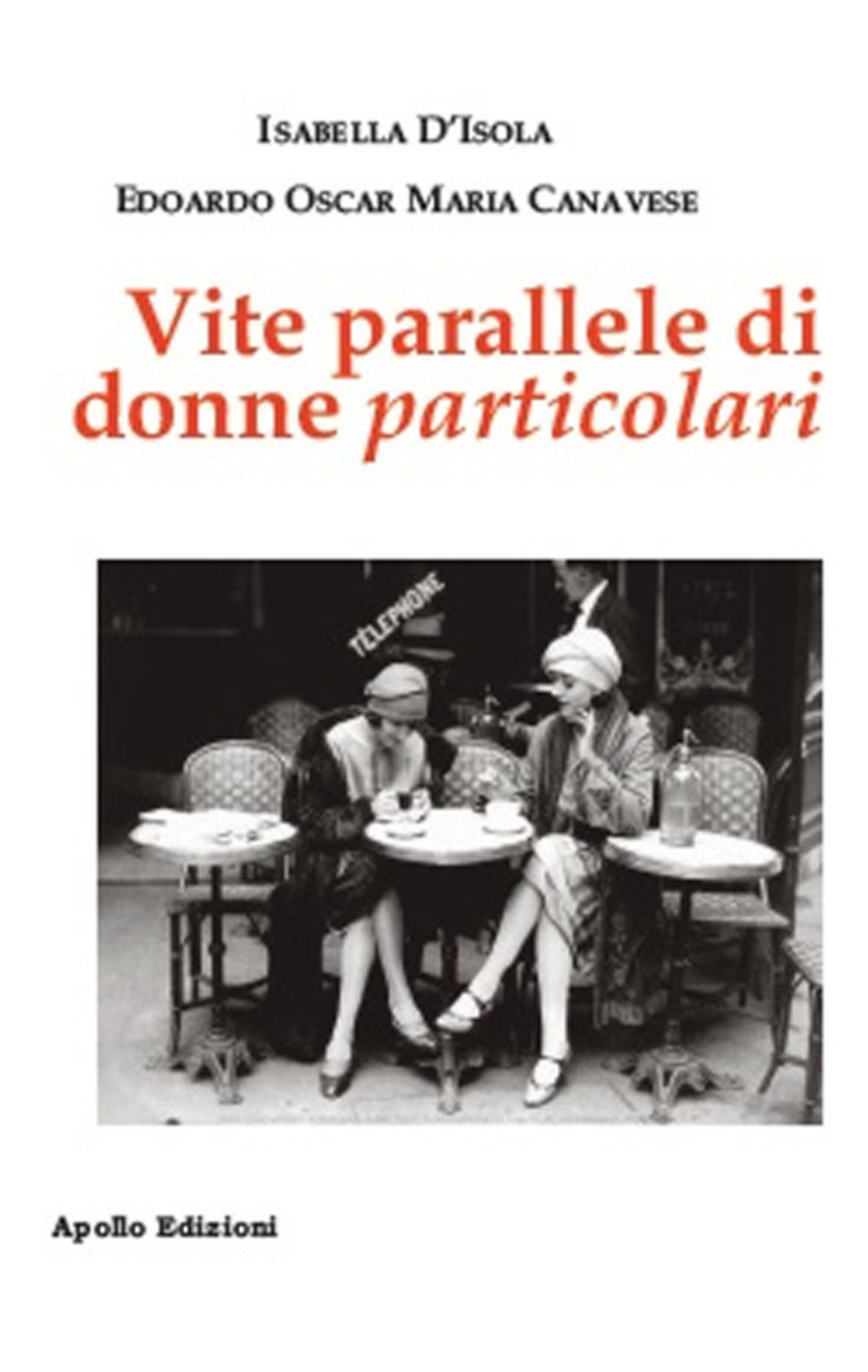 Vite parallele di donne particolari
