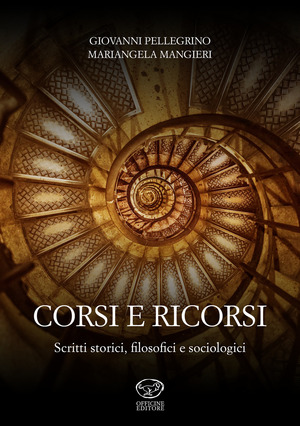 Corsi e ricorsi. Scritti storici, filosofici e sociologici