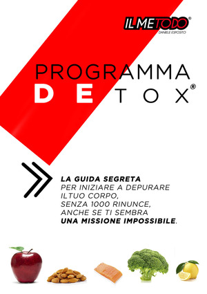 Detox. La guida segreta per iniziare a depurare il tuo corpo senza mille rinunce, anche se ti sembra una missione impossibile