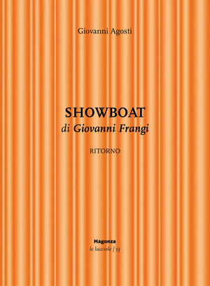 Showboat. Ritorno di Giovanni Frangi. Ediz. illustrata