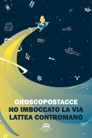 Ho imboccato la Via Lattea contromano