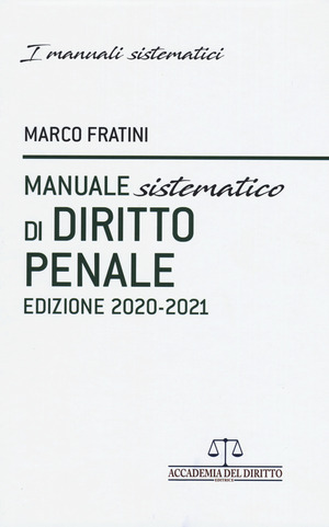 Manuale sistematico di diritto penale 2020-2021