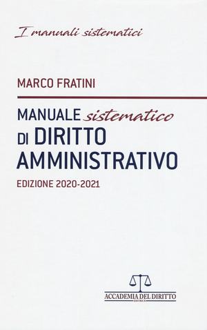 Manuale sistematico di diritto amministrativo 2020-2021