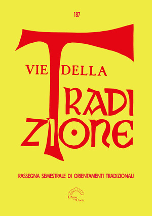 Vie della tradizione. Rassegna semestrale di orientamenti tradizionali (2024)
