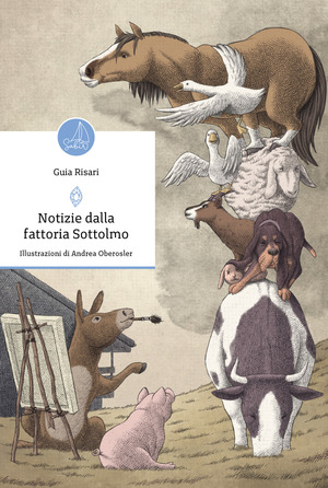 Notizie dalla fattoria Sottolmo. Ediz. illustrata