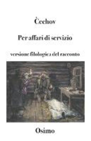 Per affari di servizio. Versione filologica del racconto
