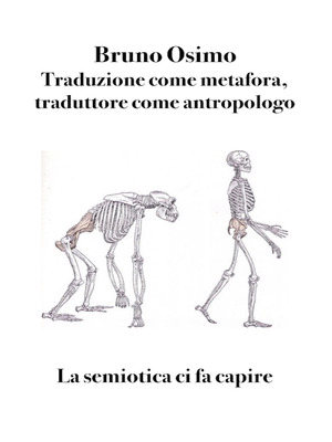 Traduzione come metafora, traduttore come antropologo. La semiotica ci fa capire