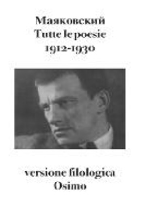 Tutte le poesie (1912-1930). Versione filologica