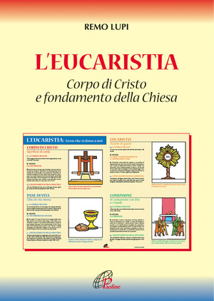 L' eucaristia. Corpo di Cristo e fondamento della Chiesa