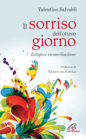 Il sorriso dell'ottavo giorno. Litigio e riconciliazione