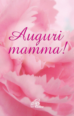 Auguri mamma!
